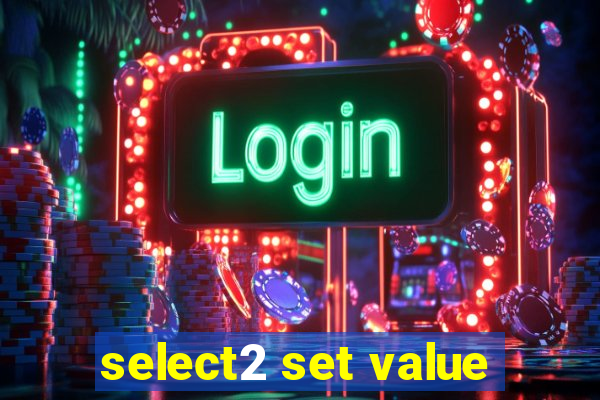 select2 set value